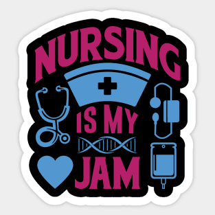 Nursing Is My Jam Sticker